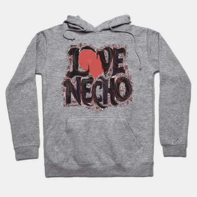 i love necho Hoodie by Kaine Ability